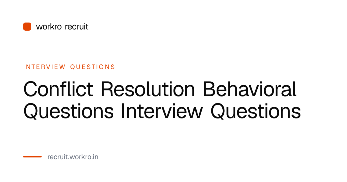 Conflict Resolution Behavioral Questions Interview Questions India 2026 ...