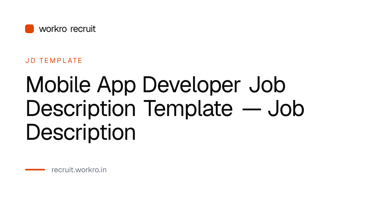 Mobile App Developer JD Template India 2026 | workro