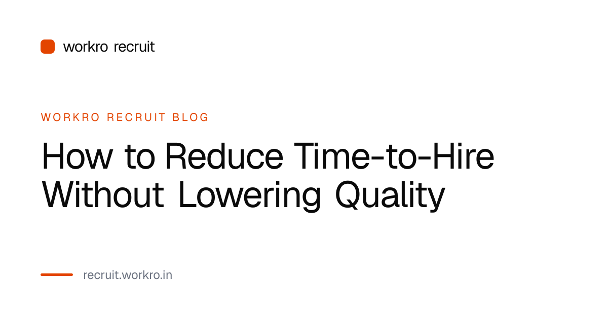 How to Reduce Time-to-Hire Without Lowering Quality | workro